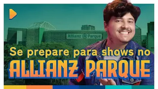 Como planejar a sua ida ao ALLIANZ PARQUE para curtir um show inesquecível!