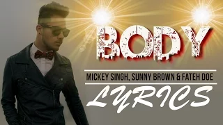 Body | Lyrics | Mickey Singh | Sunny Brown | Fateh | Syco TM