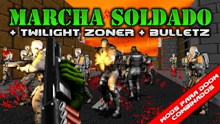 Twilight Zoner + Marcha Soldado + BulletZ + The Ultimate Doom II [Combined Doom Mods]