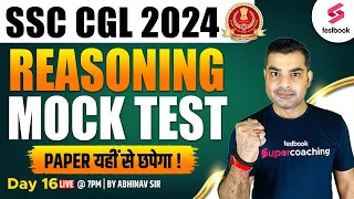 SSC CGL Mock Test 2024 | Reasoning | SSC CGL Reasoning Practice Set - 16  | Reasoning By Abhinav Sir