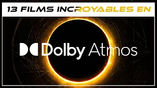 13 films incroyables en Dolby Atmos !