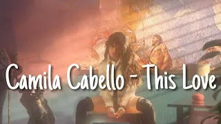 Camila Cabello - This Love (Traducción al español)