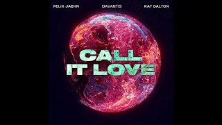 Call It Love - Felix Jaehn & Ray Dalton (Davantis remix)