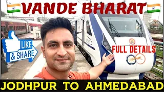 VANDE BHARAT EXPRESS || Jodhpur to Ahmedabad full details #jodhpur #vandebharatjodhpur #railway