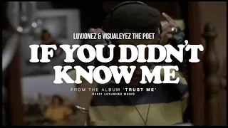 Luvjonez & VisualEyez The Poet - If You Didn't Know Me [IG Promo]