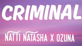 Natti Natasha x Ozuna - Criminal (lyrics /letra)