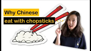 Why Chinese eat with chopsticks?