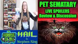 Pet Sematary LIVE Spoiler Review & Discussion - Hail To Stephen King EP123