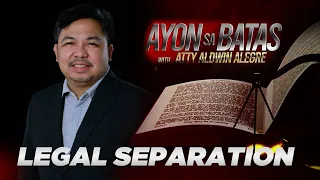 ANO NGA BA ANG LEGAL SEPARATION | ATTY. ALDWIN ALEGRE