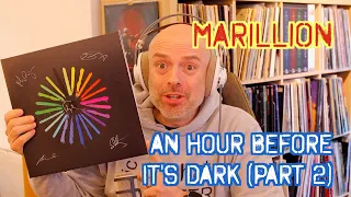 Listening to Marillion: An Hour Before It's Dark, Part 2 - Reaction And Opinion