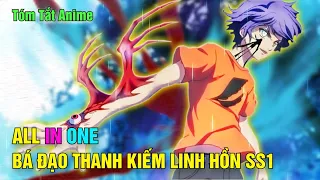 ALL IN ONE | Quỷ Vương Thức Tỉnh Thánh Kiếm Mạnh Nhất | Mùa 1 | Review Anime | Đảo Senpai