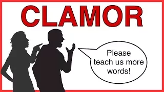 Learn English Words - CLAMOR - Meaning, Vocabulary Lesson with Pictures and Examples