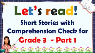 READING COMPREHENSION GRADE 3 - PART 1 - PRACTICE READING