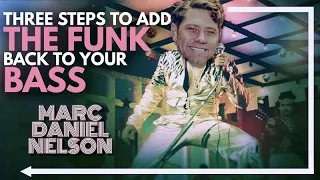 3 Steps To Add FUNK Back To Your Bass | Marc Daniel Nelson