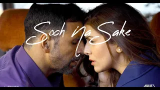 Soch Na Sake FULL  SONG | AIRLIFT | Akshay Kumar, Nimrat Kaur | Arijit Singh, Tulsi Kumar