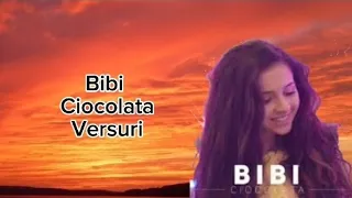 Bibi-ciocolata(versuri/lyricks)