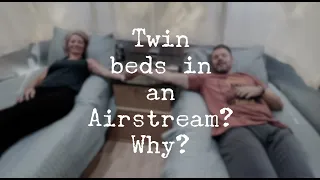 Are Two Twin Beds Better Than One Queen in an Airstream?