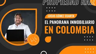 Clase #1 -  Panorama Inmobiliario en Colombia 20220712