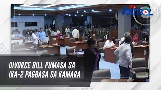 Divorce bill pumasa sa ika-2 pagbasa sa Kamara | TV Patrol