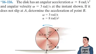 Dynamics 16-116| The disk has an angular acceleration α = 8 rad/s² and angular velocity ω = 3 rad/s