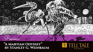 Stanley G. Weinbaum 11: A Martian Odyssey