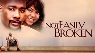 Not easily broken| Christian movies| Hollywood movies| Romantic movie|Full movie