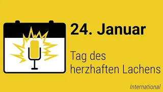 24. Januar - Tag des herzhaften Lachens