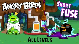 Angry Birds Classic | Short Fuse All Levels