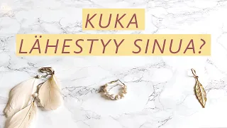 Rakkaus 💓 KUKA LÄHESTYY SINUA? 💓 Ajaton kanavointi  🌈✨