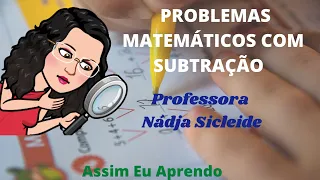 Aula + Atividade | #PROBLEMAS #MATEMÁTICOS COM #SUBTRAÇÃO 5º ANO | Assim Eu Aprendo