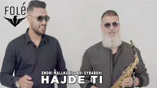 Endri Mallkuqi ft. Adi Sybardhi - Hajde ti