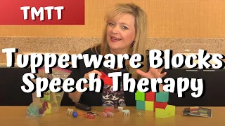 Tupperware Blocks Speech Therapy for Toddlers...Therapy Tip of the Week 8.21.14