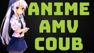 Anime Amv Coub / 2020 / anime world coub amv music / аниме амв коуб