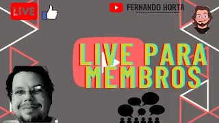 Live de Membros ( Aberta ) 26/05/24