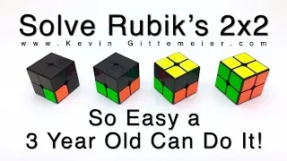 How To Solve 2x2 Rubik's Cube: So Easy A 3 Year Old Can Do It (Full Tutorial)