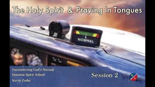 The Holy Spirit & Praying In Tongues - Kevin Zadai