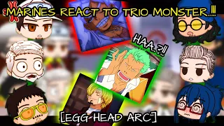 🔥°•MARINES REACT TO TRIO MONSTER/STRAW HATS🔥||PART 1/?||ONE PIECE REACTION||GCRV