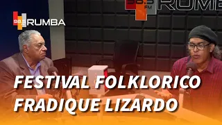 Edis Sánchez Antropólogo nos habla sobre Festival Folklórico Internacional Fradique Lizardo