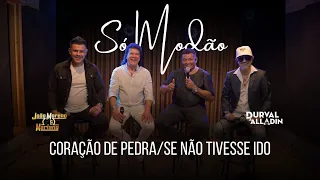 Coração de pedra /Se não tivesse Ido - João Moreno e Mariano e Durval e Alladin (Só Modão)