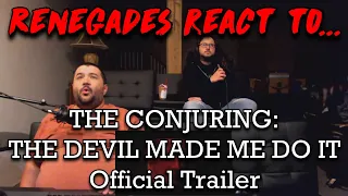 Renegades React to... THE CONJURING: THE DEVIL MADE ME DO IT – Official Trailer