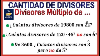 CANTIDAD DE DIVISORES: Divisores Múltiplos de un Número