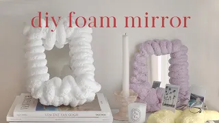 DIY | FLUFFY FOAM MIRROR *Pinterest aesthetic inspired*