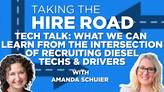 Tech Talk: What We Can Learn From The Intersection of Recruiting Diesel Techs and Drivers