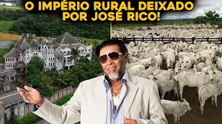 AS INCRÍVEIS FAZENDAS DEIXADAS POR JOSÉ RICO PARA TRÁS