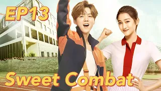 [Romantic Comedy] Sweet Combat EP13 | Starring: Lu Han, Guan Xiaotong | ENG SUB