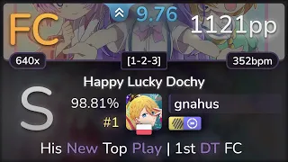 9.8⭐ gnahus | Rika - Happy Lucky Dochy [1-2-3] +HDDT 98.81% (#1 1121pp FC) - osu!