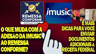 A IMUSIC ADERIU AO REMESSA CONFORME, O QUE MUDA? E DICAS PARA ENVIAR DOCUMENTOS A RECEITA FEDERAL