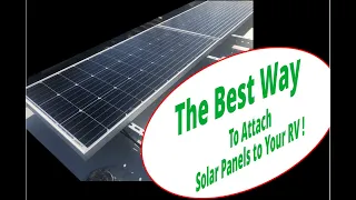 The Best Way To Attach Solar Panels To Your RV!