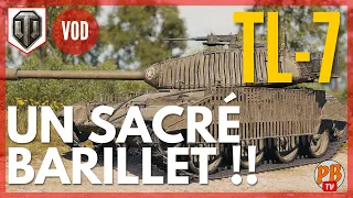 [VOD] TL-7, UN SACRE BARILLET ! - WORLD OF TANKS (français)