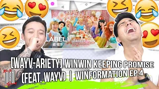 [WayV-ariety] 🎂WINWIN keeping promise👑(Feat. WayV❤️) | WINformation Ep.4 | REACTION